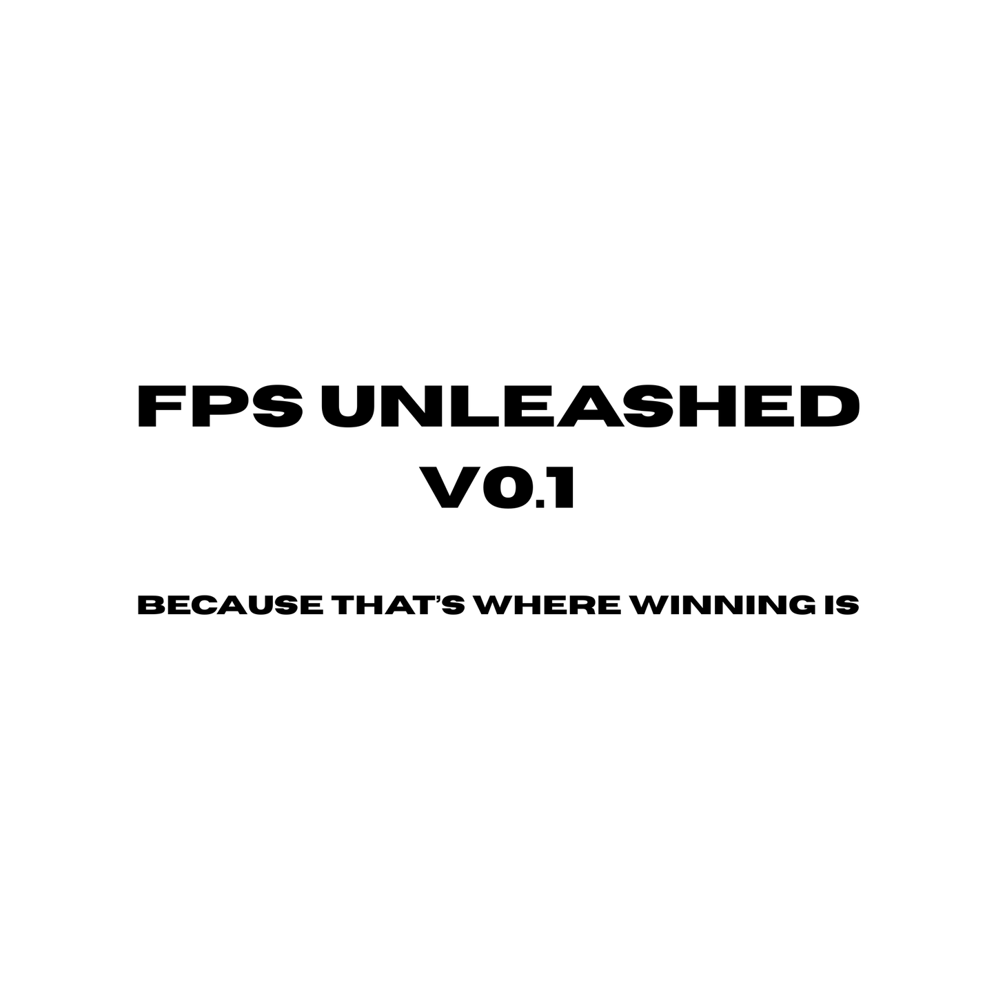 FPS Unleashed v0.1
